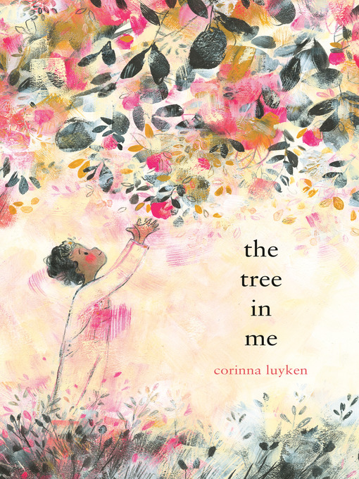 Title details for The Tree in Me by Corinna Luyken - Wait list